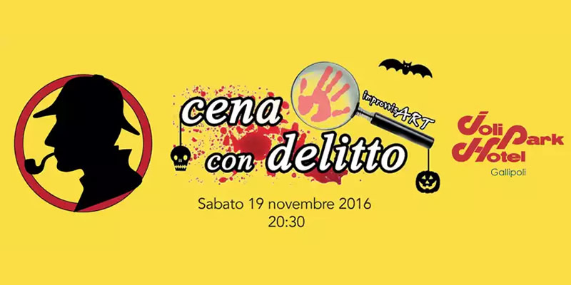 Cena con Delitto al Joli Park Hotel  - GALLIPOLI 19 NOBEMBRE 2016